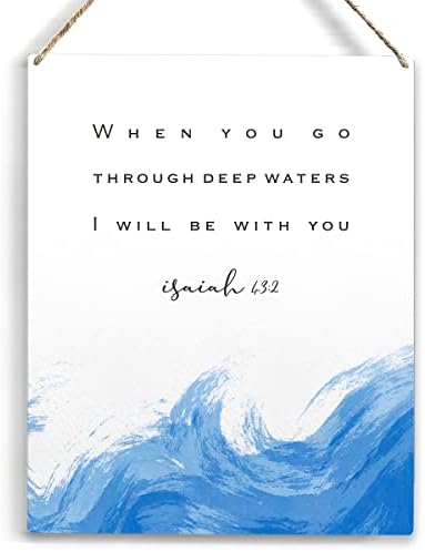 Kad prođete kroz dubine vode Biblijevi vidljivi znak od drveta Rustikal Isaiah 43: 2 Vodeni coristor Christian