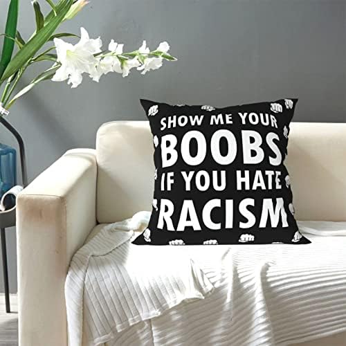 Pokaži mi svoje sise ako mrzite rasizam jastuk univerzalan za sve sezone meko baršunaste jastuk za kauč