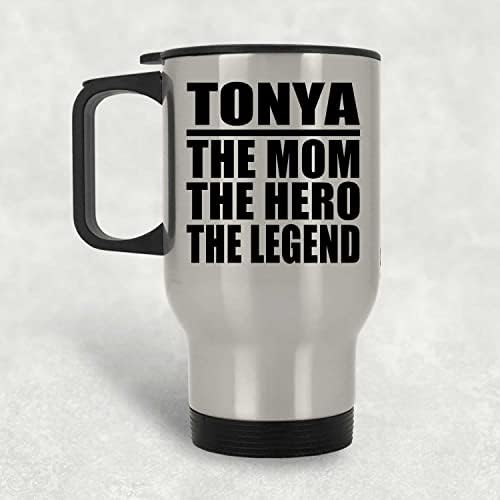 Dizajnirajte Tonya The MoM Hero The Legend, Silver Travel Cug 14oz nehrđajući čelik Izolirani Tumbler, pokloni