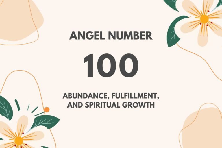100 Angel Number: Unlocking Your Spiritual Growth and Life Path