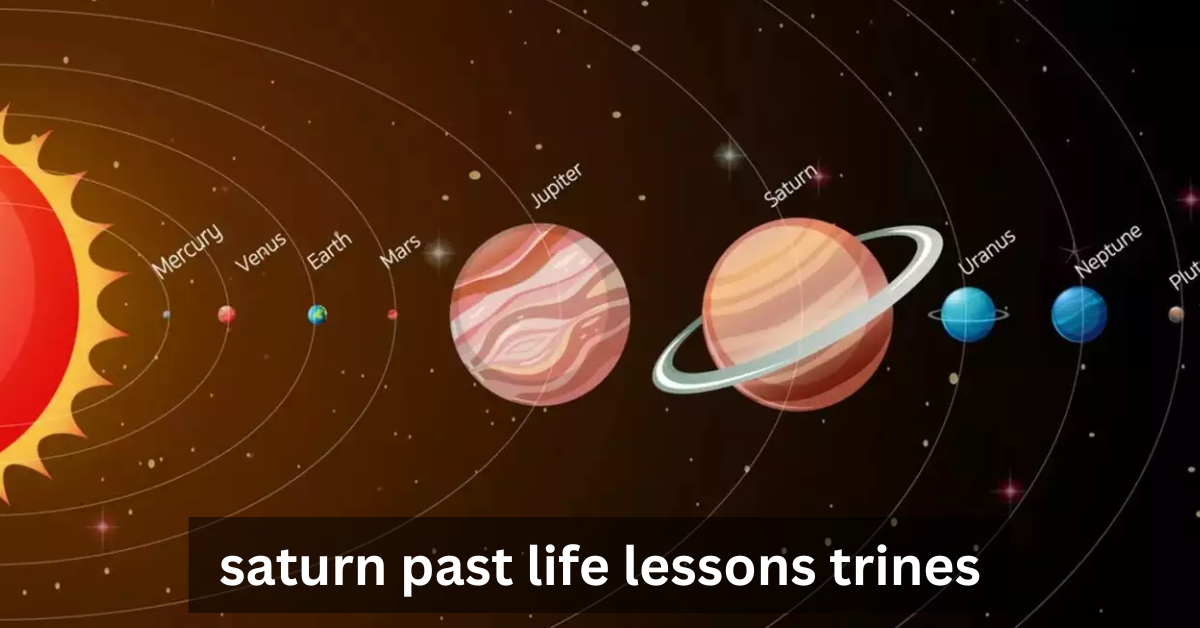 The Power of Saturn Trines in Past Life Lessons and Spiritual Growth