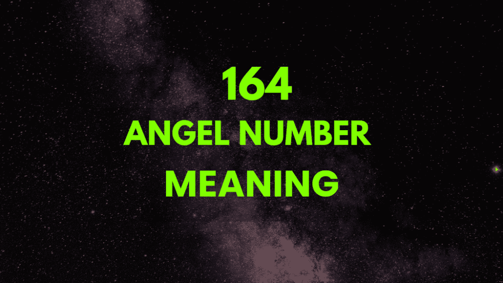 What Does 164 Mean Spiritually? Discover Its Deep Symbolism and Significance