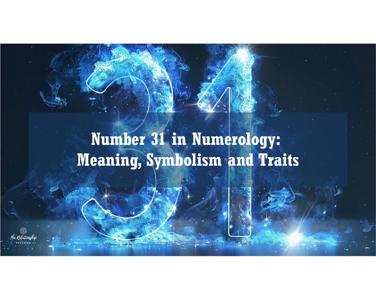 The Significance of 31 in Numerology: Your Complete Guide
