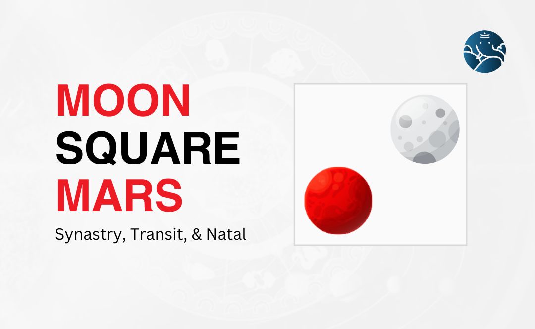 Understanding Moon Square Mars Synastry in Your Relationship