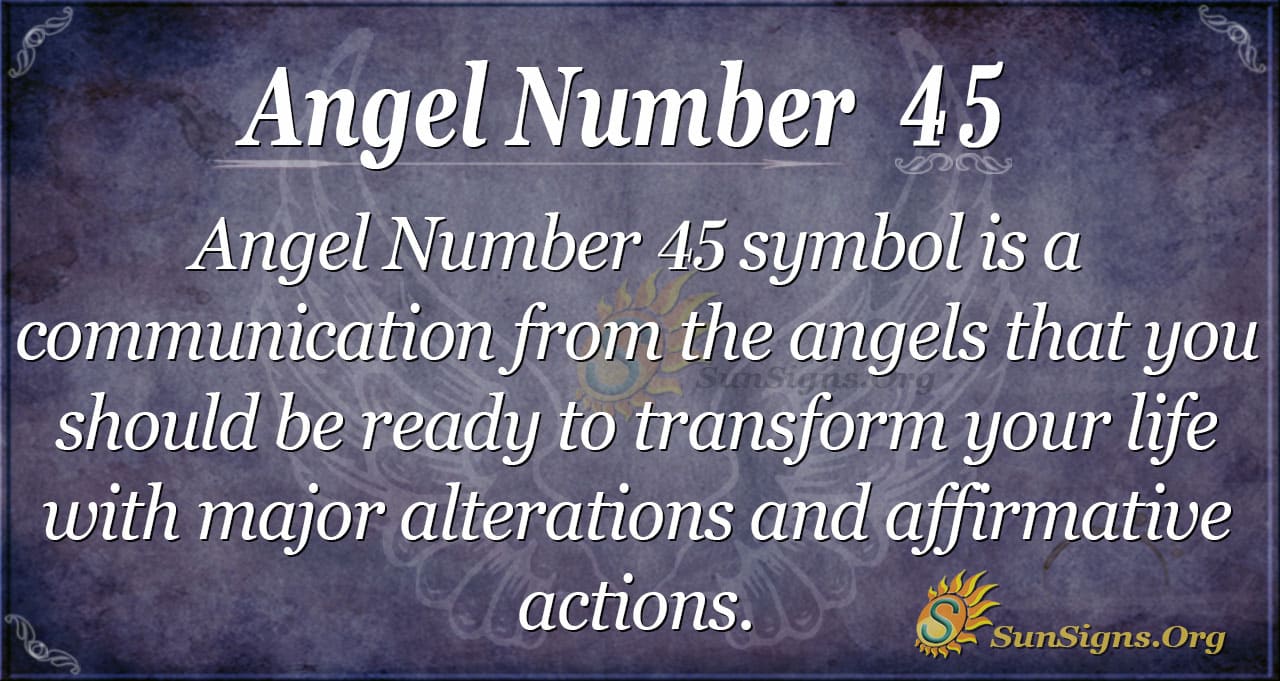 45 45 Angel Number Meaning: What Is It Trying to Tell You?