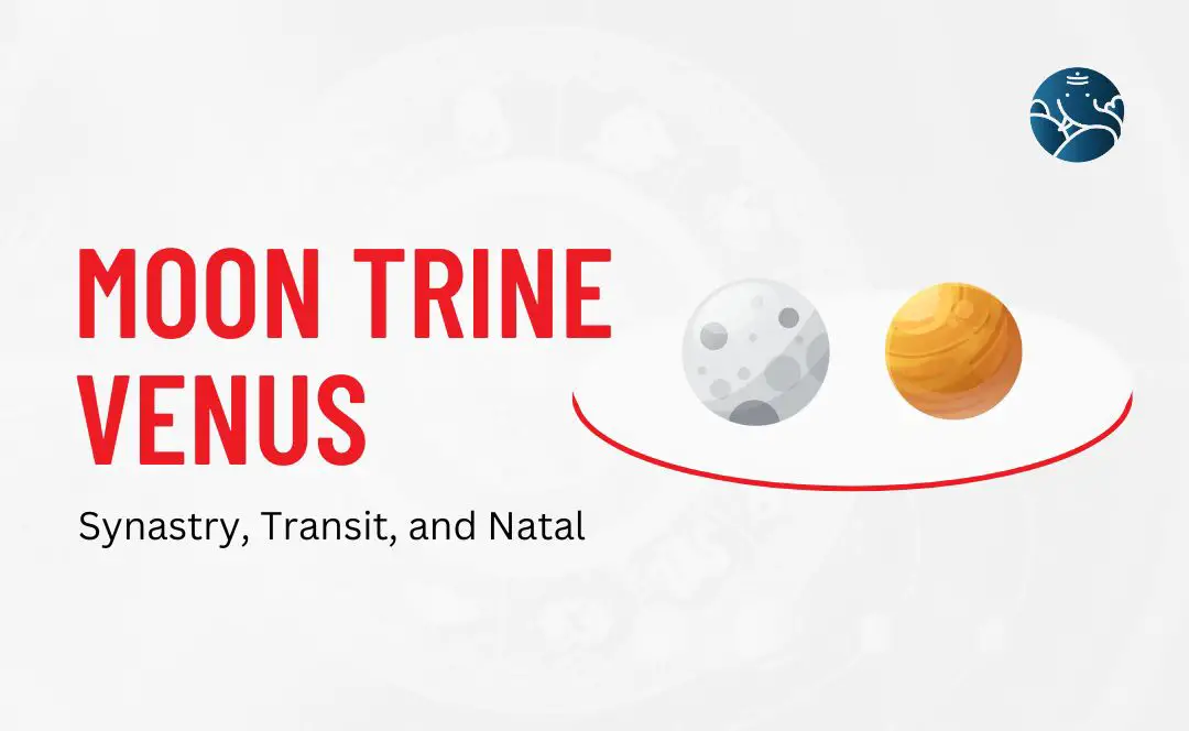 Understanding Moon Trine Venus Synastry in Your Relationship