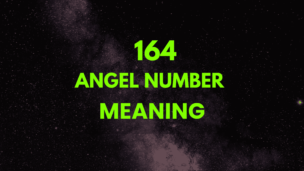 Unlocking the Spiritual Meaning of 164 What You Need to Know