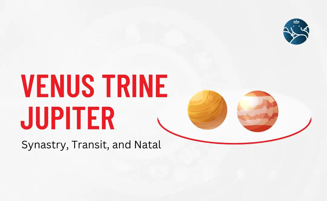 Feeling Lucky in Love? It might be Venus Trine Jupiter Synastry