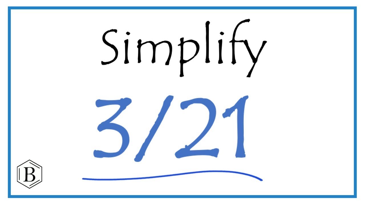 What is 3 of 21? Heres a Quick and Easy Explanation!