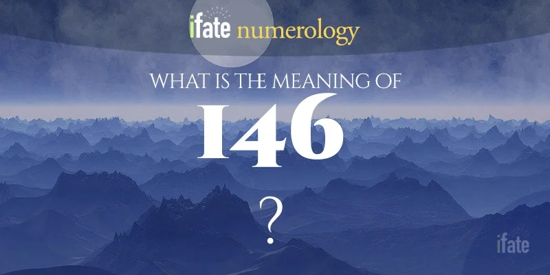 Whats 146 Meaning? Simple Guide to Figure it Out!