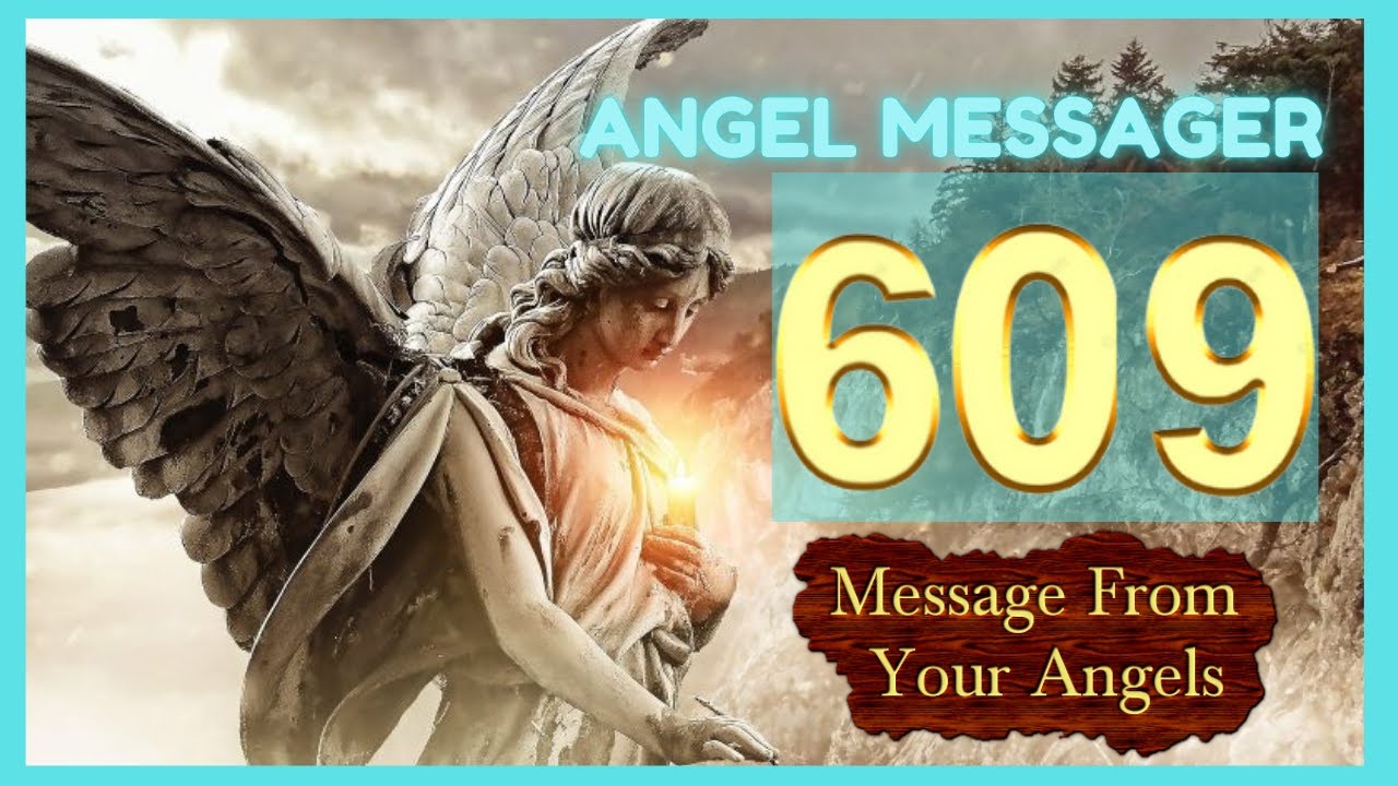 Is 609 Your Angel Number? Learn How This Number Can Change Your Life.