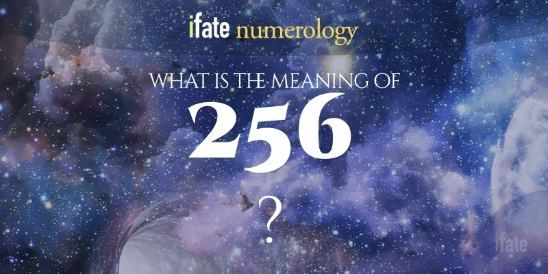 Decoding the meaning of 256: Get the basics right here.