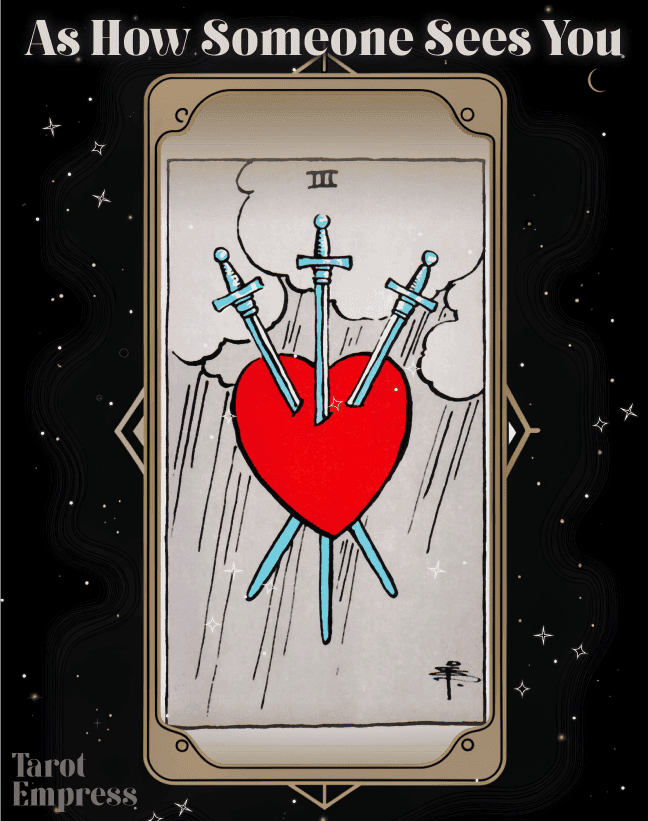 3 of Swords How Someone Sees You: Love and Relationship Reading