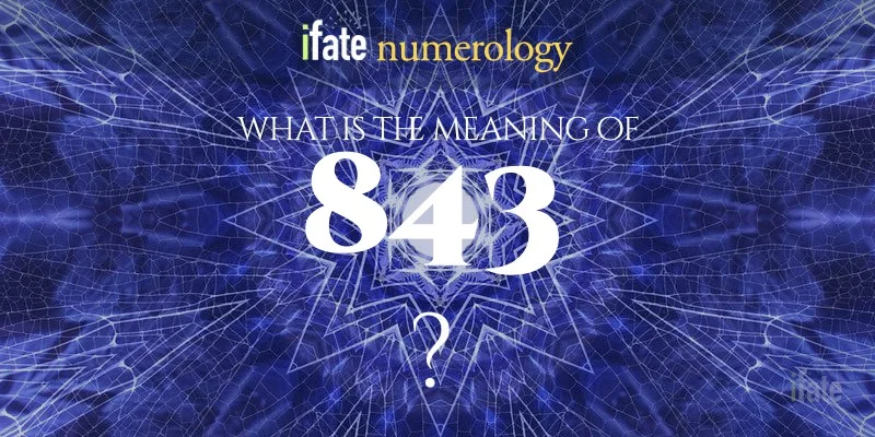 843 meaning: A complete guide for anyone who is curious to know more!