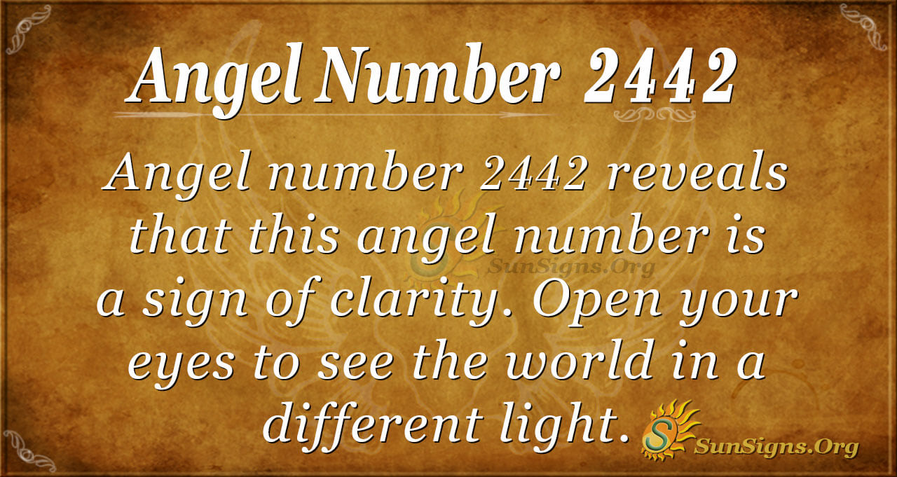Seeing 2442 Angel Number? Heres What You Need to Know Right Now.