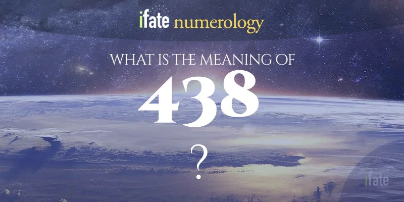 Whats the 438 meaning? Heres a simple breakdown!