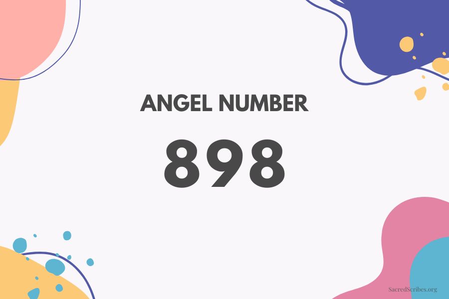 Decoding 898 Angel Number: Spiritual Significance & Symbolism.