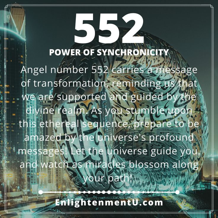 The Meaning of 552: A Guide about the Angel Number 552.