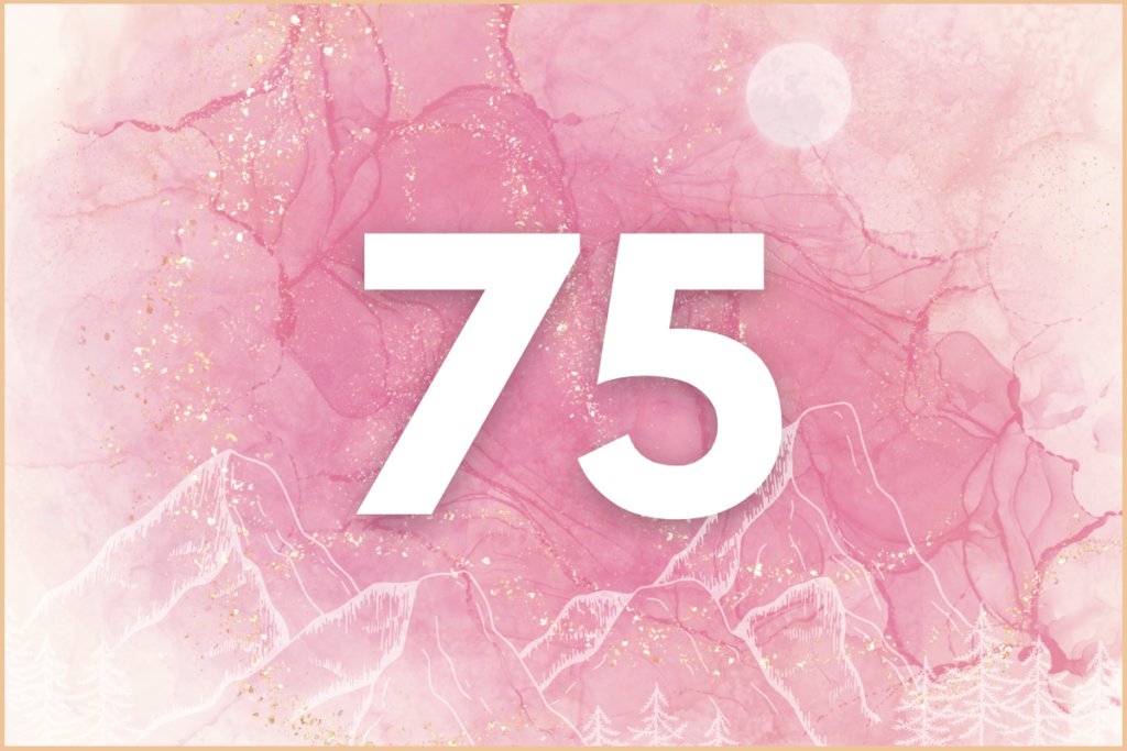 Significance of Number 75: Unlocking its Hidden Meaning and Importance for you.