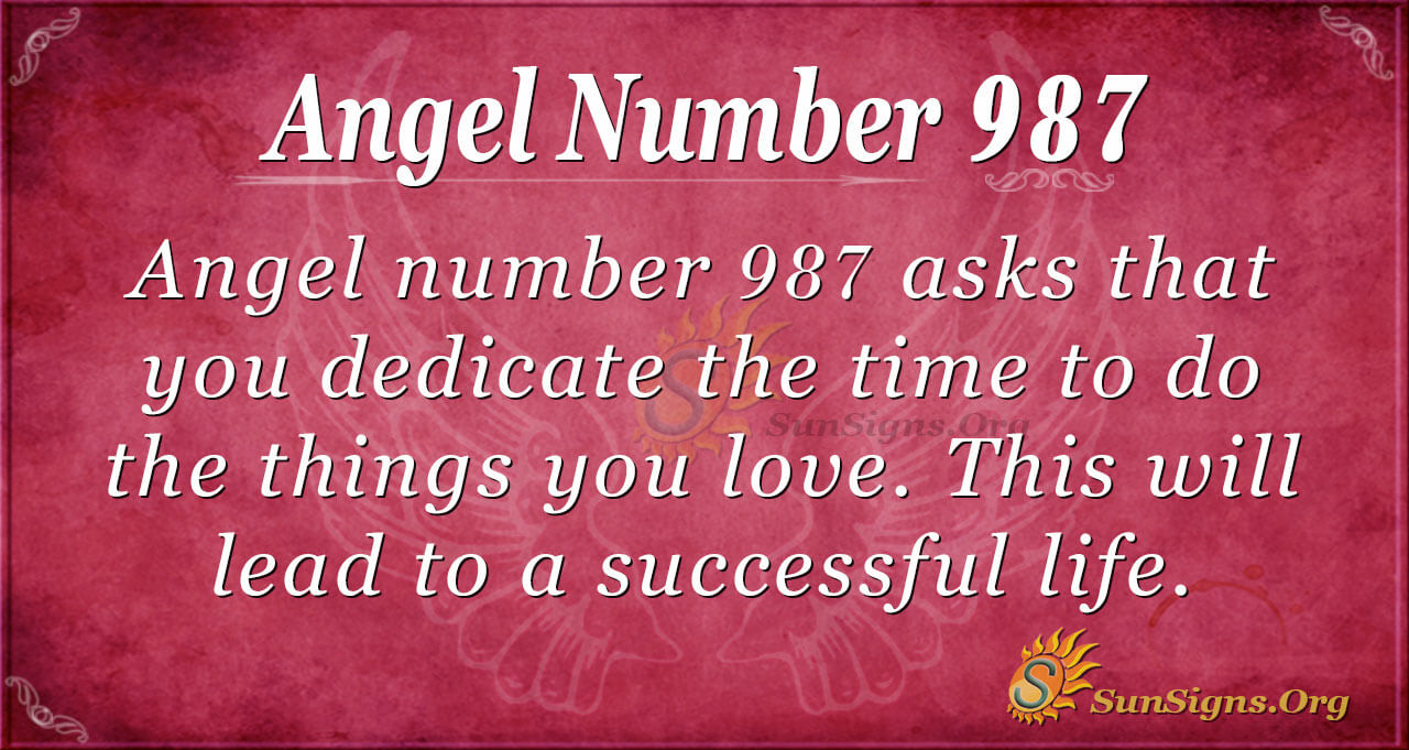 Angel Number 987: A Simple Explanation of Its Powerful Meaning.