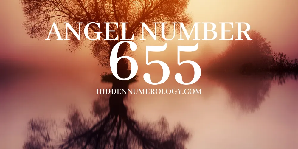 Seeing Angel Number 655? Discover the Secret Meaning Now!