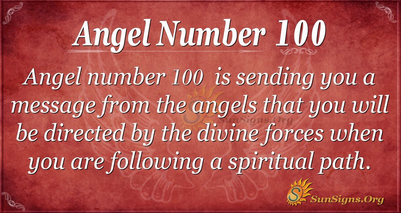 Angel Number 100: Is This a Sign for You? (Discover!)