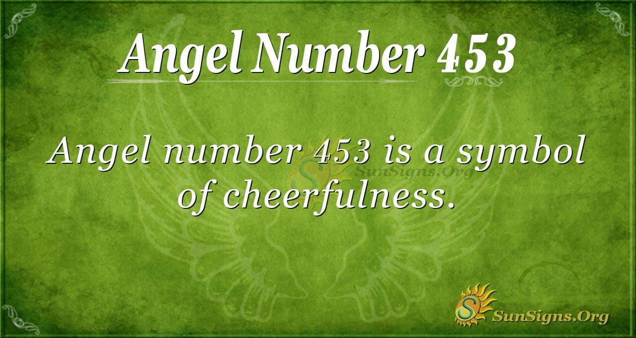 Seeing 453 Angel Number? (Heres What It Means for You)