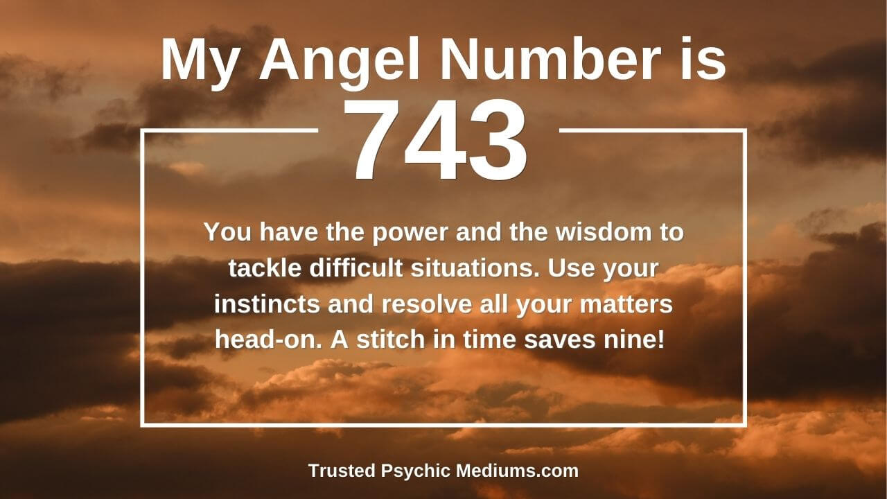 Whats the 743 Angel Number Mean? Simple Tips to Figure It Out!