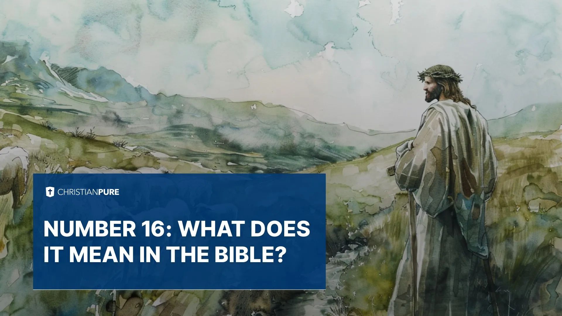 Unlock the biblical significance of number 16: Find out what it really means today!