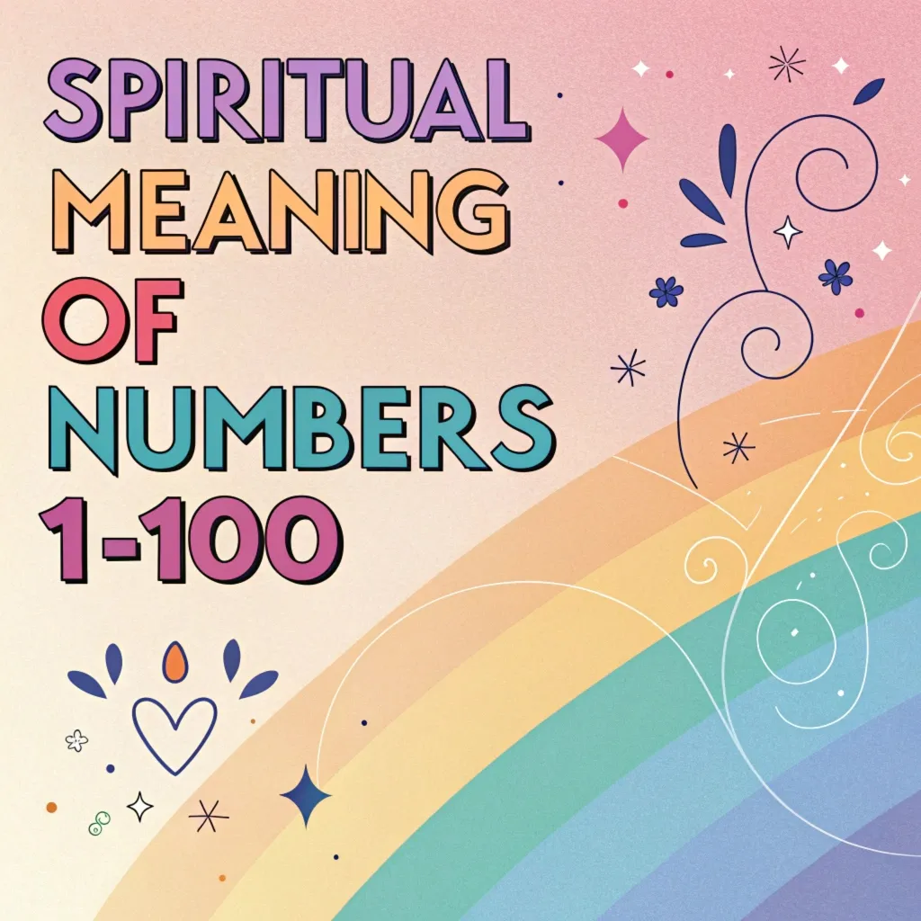 Numbers 1-100: Find Your Spiritual Meaning (Easy Number Guide)
