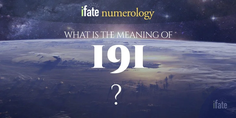 Whats the 191 Meaning? (Numerology & Spiritual Insight)