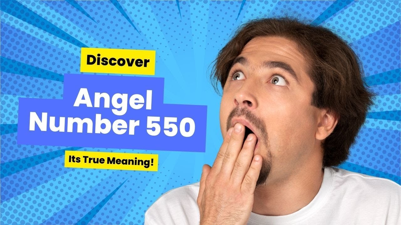 Discover the 550 Meaning: The Complete Beginners Guide.