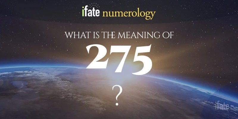 The Real 275 Meaning: Get the Facts and See Examples.