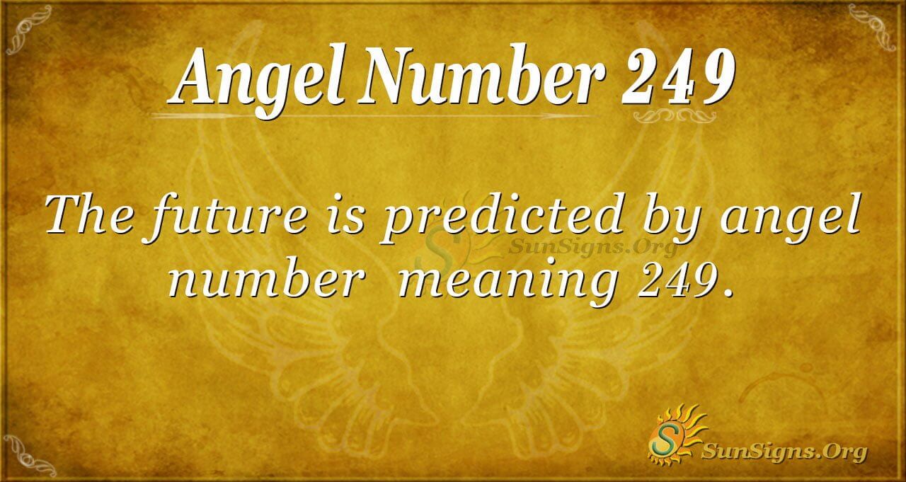 249 Angel Number: Simple Meanings and Why You Keep Seeing It!