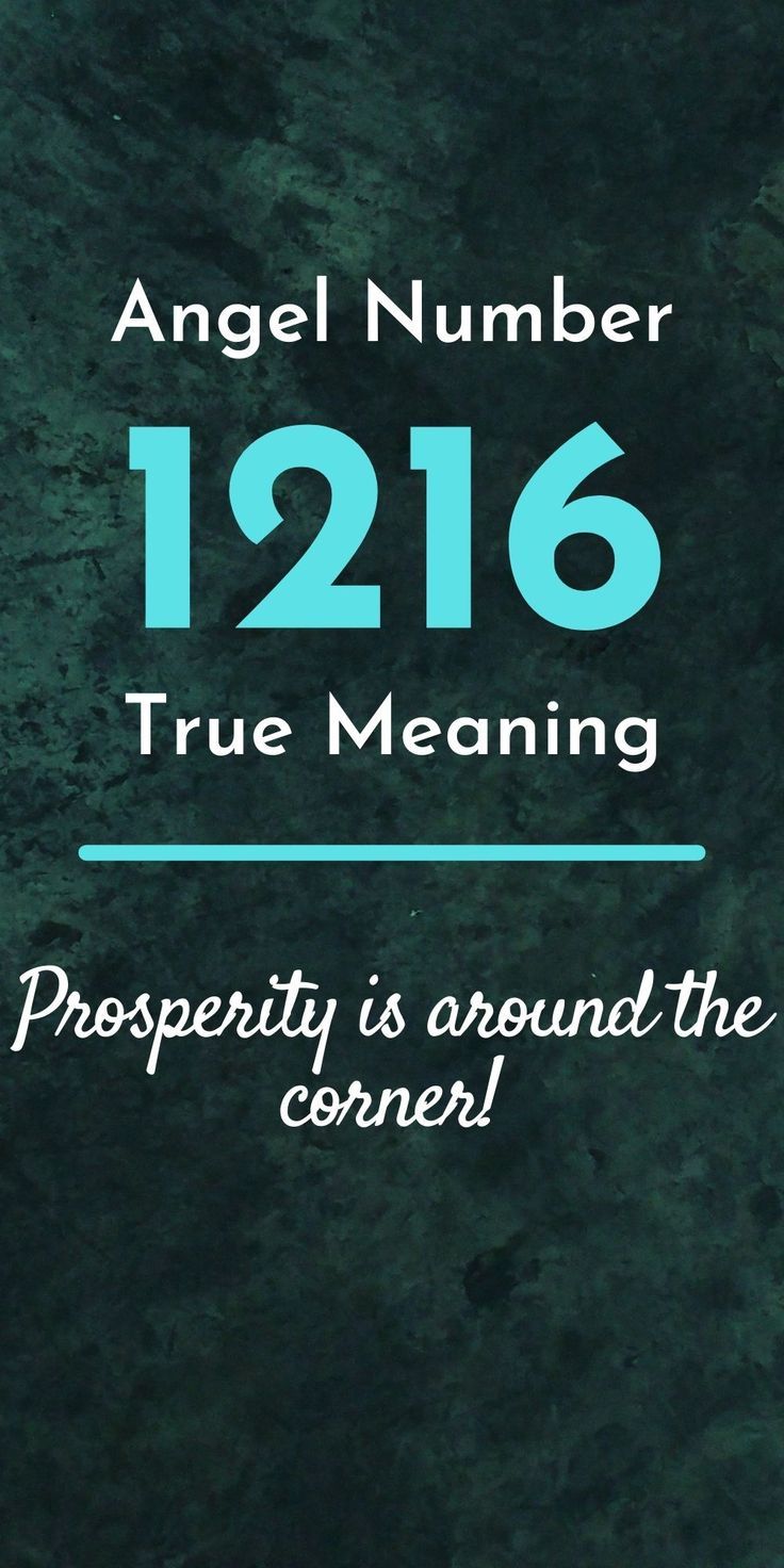 1216 Angel Number Meaning: What Is This Powerful Number Trying to Tell You?