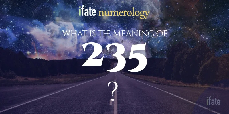 235 meaning: Uncover the secrets and get the real definition.