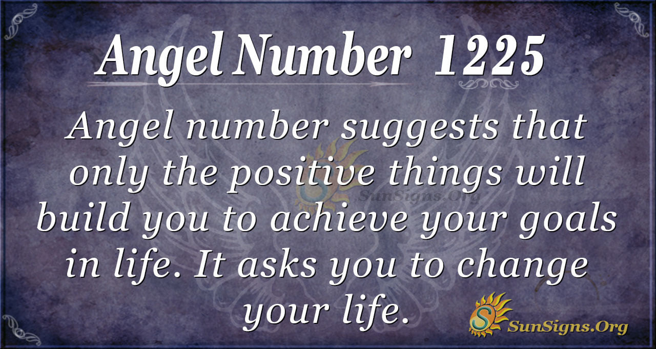 Angel Number 1225 Explained:Easy to understand meaning and guidance inside.